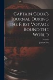 Captain Cook's Journal During the First Voyage Round the World