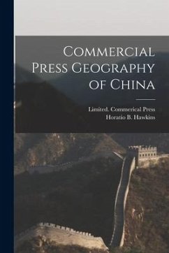 Commercial Press Geography of China - Hawkins, Horatio B.