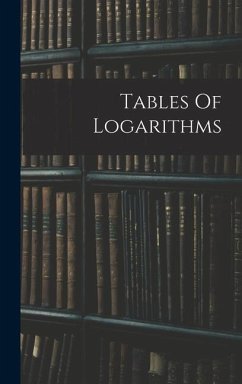 Tables Of Logarithms - Anonymous
