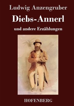 Diebs-Annerl - Anzengruber, Ludwig
