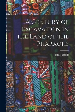 Cover A Century of Excavation in the Land of the Pharaohs