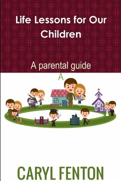 Life Lessons for Our Children - Fenton, Caryl