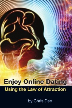 Enjoy Online Dating Using the Law of Attraction - Dee, Chris