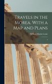 Travels in the Morea. With a map and Plans: 2