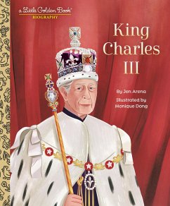 King Charles III: A Little Golden Book Biography - Arena, Jen; Dong, Monique