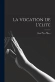 La vocation de l'élite La vocation de l'élite