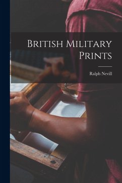 British Military Prints - Nevill, Ralph British Military Prints - Nevill, Ralph