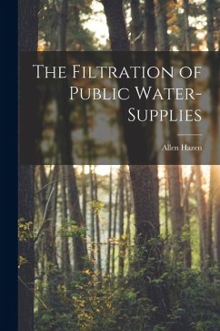 Cover The Filtration of Public Water-Supplies