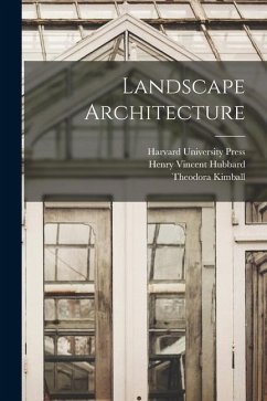 Landscape Architecture - Kimball, Theodora; Hubbard, Henry Vincent