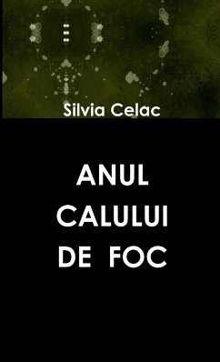 ANUL CALULUI DE FOC - Celac, Silvia