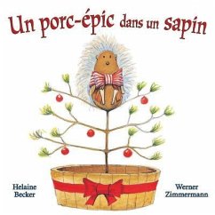 Un Porc-Épic Dans Un Sapin - Becker, Helaine