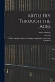 Artillery Through the Ages Artillery Through the Ages