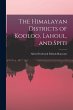 The Himalayan Districts of Kooloo,... - Bild 1