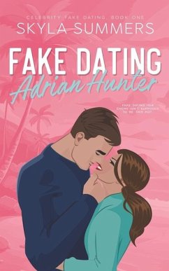 Fake Dating Adrian Hunter - Summers, Skyla