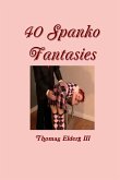 40 Spanko Fantasies