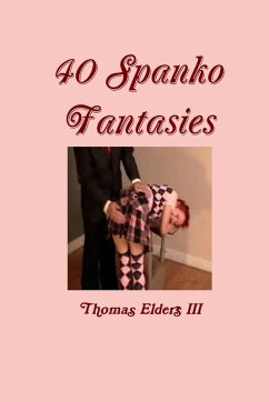 40 Spanko Fantasies - Elders III, Thomas