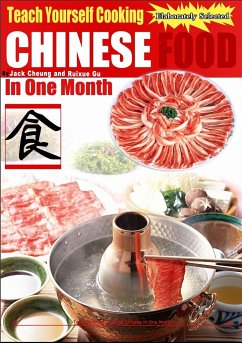 Teach Yourself Cooking Chinese Food In One Month - Cheung, Jack; Gu, Ruixue