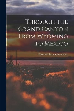 Cover Through the Grand Canyon From Wyoming to Mexico