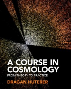 A Course in Cosmology - Huterer, Dragan (University of Michigan, Ann Arbor)