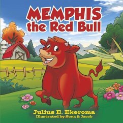 Memphis the Red Bull: Volume 1 - Ekeroma, Julius E.