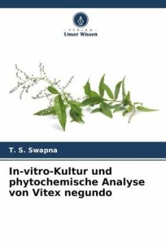 In-vitro-Kultur und phytochemische Analyse von Vitex negundo - Swapna, T. S.