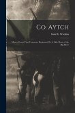 Co. Aytch: Maury Grays, First Tennessee Regiment Or, A Side Show of the Big Show