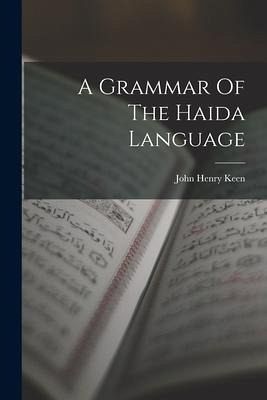 A Grammar Of The Haida Language A Grammar Of The Haida Language