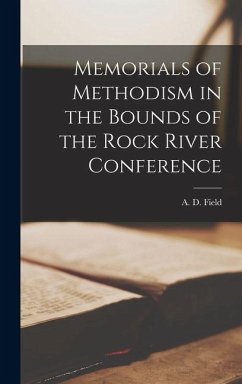 Memorials of Methodism in the Bounds of the Rock River Conference Cover Memorials of Methodism in the Bounds of the Rock River Conference