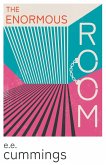 The Enormous Room;With an Introductory Poem by Anne Brontë
