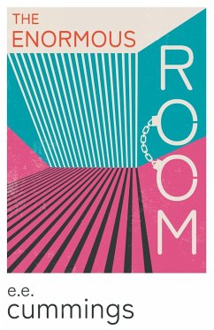 The Enormous Room;With an Introductory Poem by Anne Brontë - Cummings, E. E.