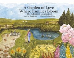 A Garden of Love Where Families Bloom: The Adoption Connection - Kutz, Christy R.