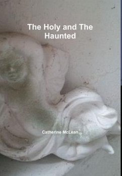 The Holy and The Haunted - McLean, Catherine