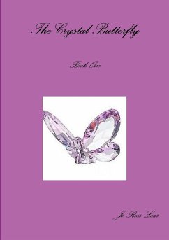 The Crystal Butterfly Book One - Lear, Jo Rees