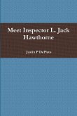 Meet Inspector L. Jack Hawthorne