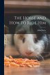 The Horse and How to Ride Him - Bild 1