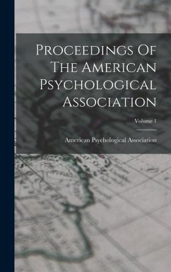 Proceedings Of The American Psychological Association; Volume 1 - Association, American Psychological