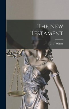 The New Testament - Winter, C. T.