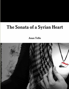 The Sonata of a Syrian Heart - Tello, Anan