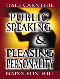 Public Speaking by Dale Carnegie (the author of How to Win Friends & Influence People) & Pleasing Personality by Napoleon Hill (the author of Think an - Carnegie, Dale; Hill, Napoleon