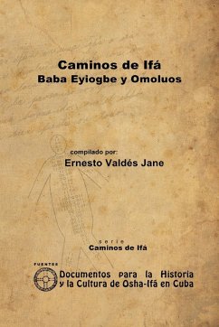 Caminos de Ifá. Eyiogbe y Omolúos - Valdés Jane, Ernesto