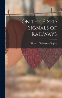 On the Fixed Signals of Railways - Rapier, Richard Christopher