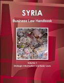 Syria Business Law Handbook Volume 1 Strategic Information and Basic Laws