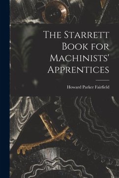 Cover The Starrett Book for Machinists' Apprentices