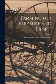 Farming for Pleasure and Profit Farming for Pleasure and Profit
