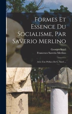 Cover Formes Et Essence Du Socialisme, Par Saverio Merlino; Avec Une Préface De G. Sorel ...