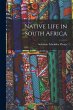 Native Life in South Africa - Bild 1