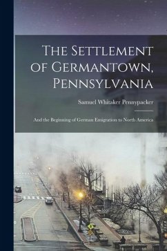 Cover The Settlement of Germantown, Pennsylvania