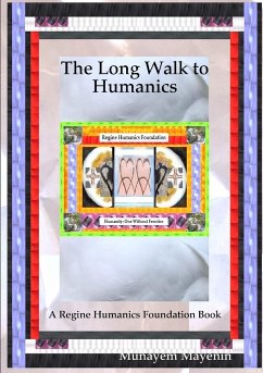 The Long Walk to Humanics - Mayenin, Munayem