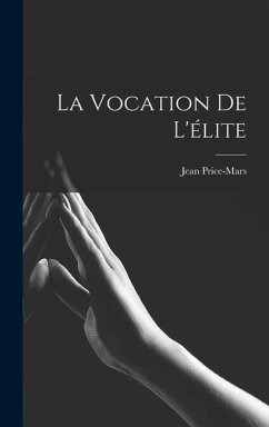La vocation de l'élite - Price-Mars, Jean