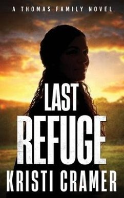 Last Refuge: A Thomas Family Novel - Cramer, Kristi